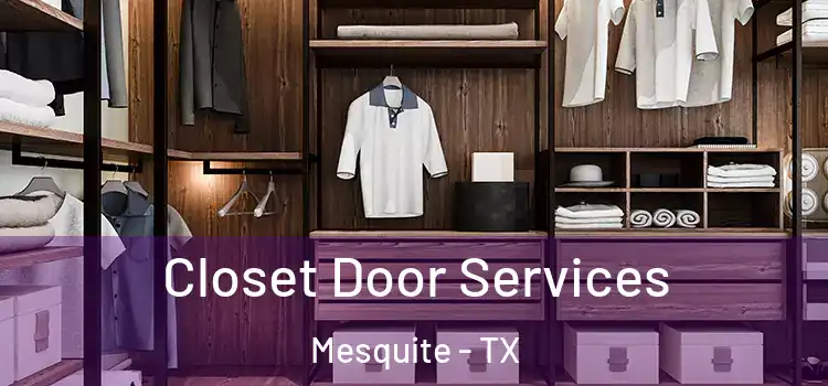 Closet Door Services Mesquite - TX