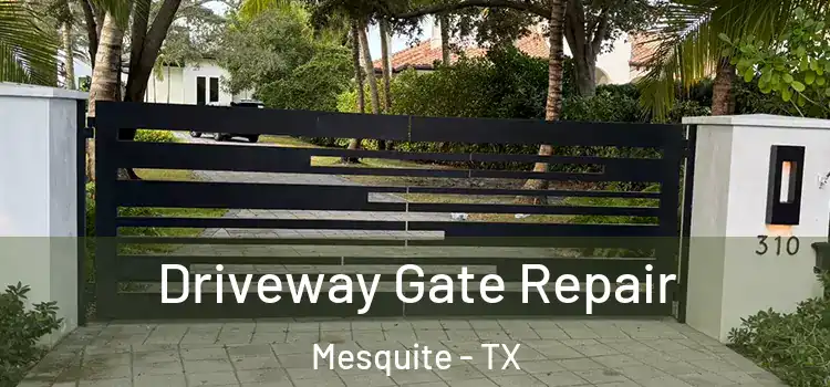  Driveway Gate Repair Mesquite - TX