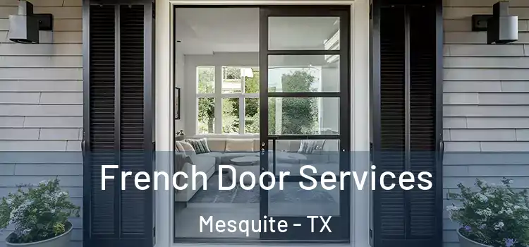 French Door Services Mesquite - TX