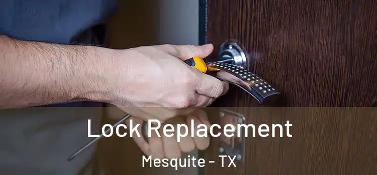  Lock Replacement Mesquite - TX