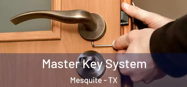  Master Key System Mesquite - TX