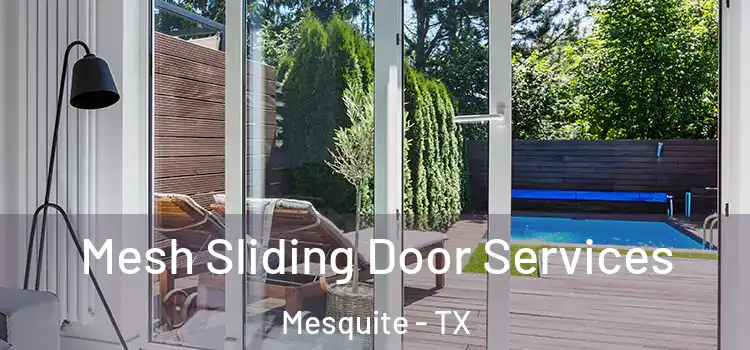 Mesh Sliding Door Services Mesquite - TX