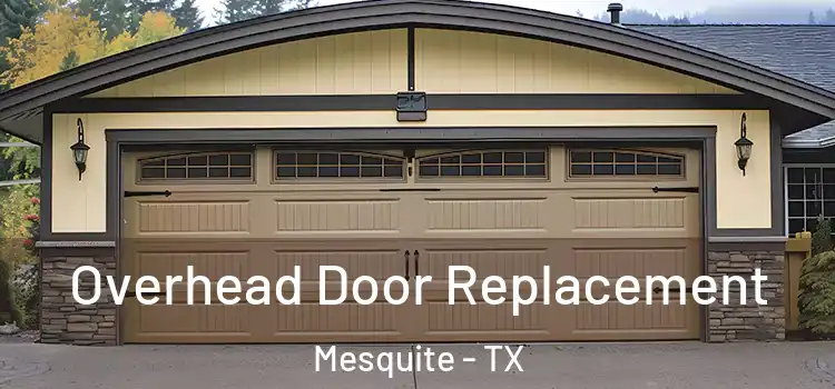  Overhead Door Replacement Mesquite - TX