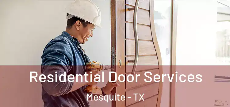  Residential Door Services Mesquite - TX