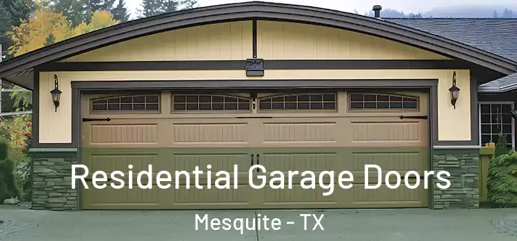  Residential Garage Doors Mesquite - TX