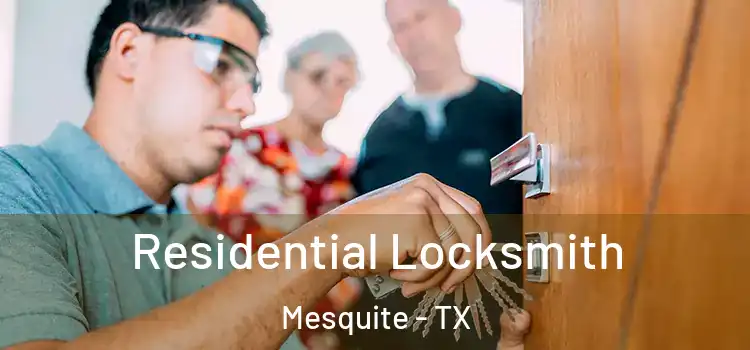  Residential Locksmith Mesquite - TX